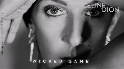 celine dion wicked game